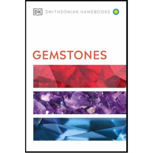 DK Smithsonian Handbook of Gemstones - Cally Hall